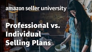 Amazon Seller Central Settings  Comparing Selling Plans  Individual or Professional  Which One [upl. by Synned]