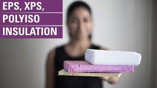 EPS XPS amp Polyiso insulation  everything you need to know [upl. by Deppy]