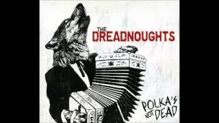 The Dreadnoughts  Polkas Not Dead Full Album [upl. by Atalie598]