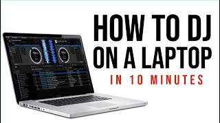 HOW TO DJ ON A LAPTOP [upl. by Harberd945]