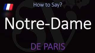 How to Pronounce NotreDame CORRECTLY Paris Cathedral French Pronunciation [upl. by Annahaj]