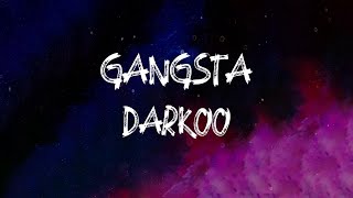 Darkoo  Gangsta Lyrics [upl. by Eentrok446]