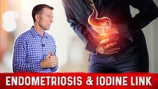 Endometriosis Causes Symptoms amp Link With Iodine – Dr Berg [upl. by Alithea]