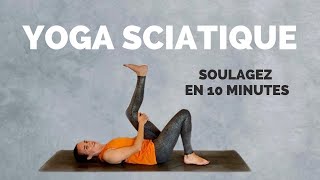 YOGA SCIATIQUE  Soulagez votre douleur en 10 minutes [upl. by Ialohcin1]