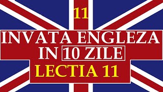 Invata engleza  INVATA ENGLEZA IN 10 ZILE  Lectia 11 [upl. by Auhsuoj]