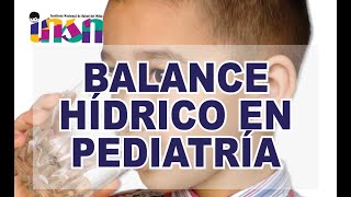 Balance Hídrico en Pediatría  Telecapacitación [upl. by Soinski]