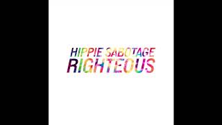 Hippie Sabotage  quotRighteousquot Official Audio [upl. by Reivaj]