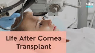 Life After Cornea Transplant [upl. by Azirb582]