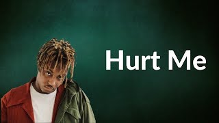 Juice WRLD  Hurt Me Lyrics [upl. by Weatherley]