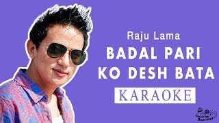 Badal Pari Ko Desh Bata  Nepali Karaoke  Creative Brothers [upl. by Olzsal149]