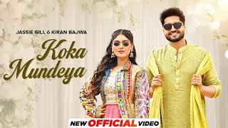 Koka Mundeya  Jassie Gill  Kiran Bajwa  Kaptaan  Latest Punjabi Song 2024 New Punjabi Song 2024 [upl. by Ricardo348]