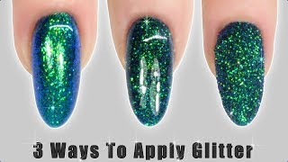 How to apply GLITTER to Nail Polish amp Gel Polish  3 Ways [upl. by Sylas]