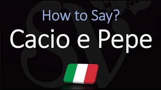 How to Pronounce Cacio e Pepe CORRECTLY [upl. by Anirtac219]