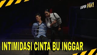 DENDAM CINTA IRJEN INGGAR KEPADA SURYA  MOMEN SERU LAPOR PAK 250225 [upl. by Tolley362]