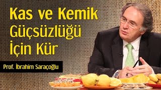 Kas ve Kemik Güçsüzlüğü İçin Kür  Prof İbrahim Saraçoğlu [upl. by Froma]