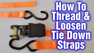 How to Thread And Loosen Tie Down Straps  Ratchet Straps Tutorial [upl. by Grossman]