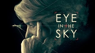 EYE IN THE SKY  Official HD Trailer [upl. by Brower519]