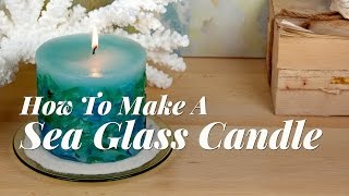 Candle Making Lessons How To Make A Sea Glass Candle [upl. by Phi351]