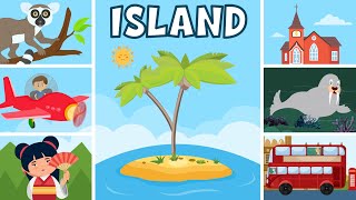 Learn about Islands  How Islands are Formed  Types of Islands  Video for Kids [upl. by Hoo]