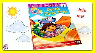 DORA THE EXPLORER quotDORAS FIRST TRIPquot  Read Aloud  Storybook for kids children [upl. by Ojahtnamas]